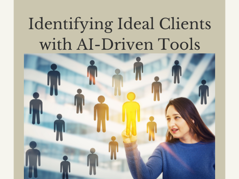 Identifying Ideal Clients with AI-Driven Tools