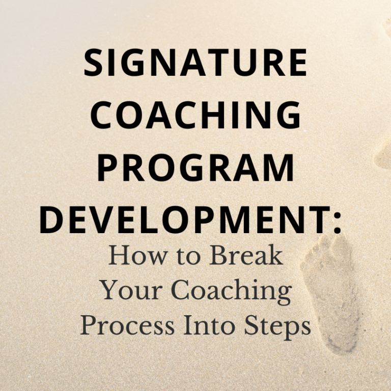 signature coaching, How to Break Your Coaching Process Into Steps